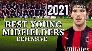Football Manager 2021 - Best young defensive midfielders | FM21 - defensive midfielder wonderkids