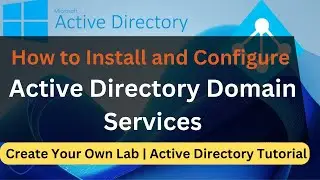 Installing Active Directory and Configuring Active Directory Domain Services, AD DS, Step-by-Step