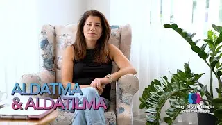 Mag. Duygu Tellioğlu / Aldatma & Aldatılma