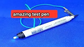 How to make a test pen for all electronic circuits and connections?