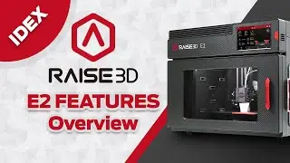 Raise3D E2 Feature Overview - IDEX 3D printer with auto calibration and many more