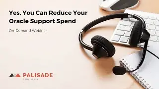 Yes, You Can Reduce Your Oracle Support Spend! - Webinar