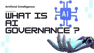 What is AI Governance and How does it Work