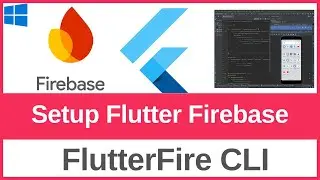 Setup Flutter Firebase using FlutterFire CLI on Windows 11| Flutter & Firebase Integration (2025)