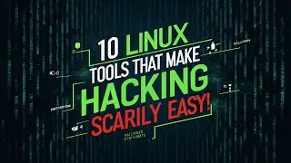 10 Linux Tools That Make Hacking Scarily Easy!