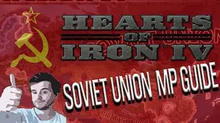 Hearts of Iron 4 Soviet Union MP Guide - 2021