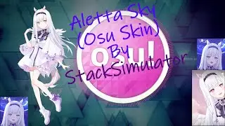 【Osu Skins】Aletta Sky By StackSimulator