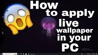 How to apply live wallpaper in your PC 😱