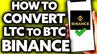 How To Convert LTC (Litecoin) to BTC (Bitcoin) on Binance [Quick and EASY!]