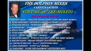 THE DOLPHIN MIXES - VARIOUS ARTISTS - ''VOLUME 48'' (RE-MIXED)