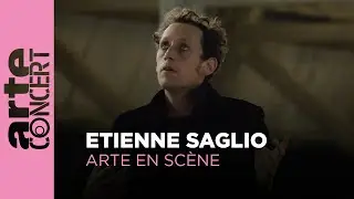 Etienne Saglio - ARTE en Scène - ARTE Concert