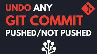 Undo a git commit - git reset/revert - pushed/not pushed