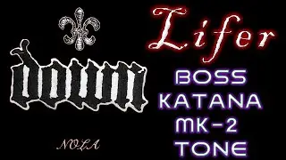 Down - Lifer Boss Katana MK-2 Tone Tutorial (and Gen 3)