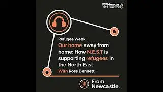Refugee Week: Our home away from home: How N.E.S.T is supporting refugees in the North East with ...