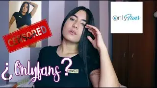 ¿CREAR O NO ONLYFANS?| Camila Ravi❤️