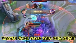Wanwan Gagal Saveg Gara-Gara S A R A H Mobile Legends