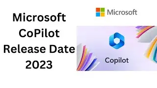 Microsoft CoPilot Release Date 2023