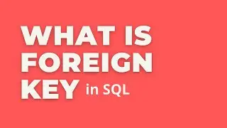 What is foreign Key