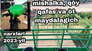 Chust Mishalka, Òt Maydalagich va Qòy Qafas narxlari Uzb bòylab dostafkasi xizmati bor +998947161637