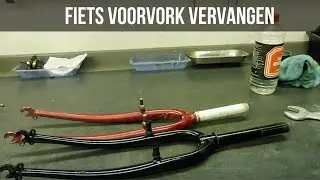 Fiets voorvork vervangen