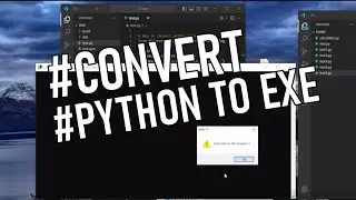 How to convert Python file to EXE