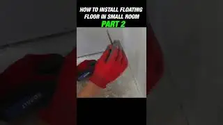 The Secret Tips & Tricks When Installing Floating Floors PART 2 