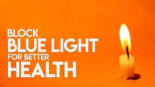 Block blue light for better health