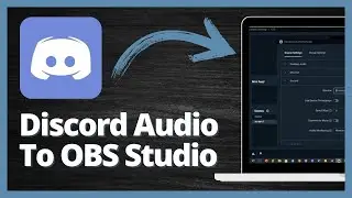 How to Add Discord Audio to OBS Studio - Step by Step Tutorial