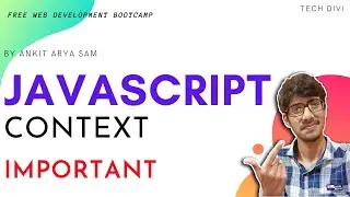JavaScript Tutorial: Understanding Context in JavaScript | Modern JavaScript 2020