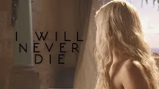 daenerys targaryen [i will never die]