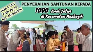 PENYERAHAN SANTUNAN KEPADA 1000 ANAK YATIM DI KECAMATAN MASBAGIK
