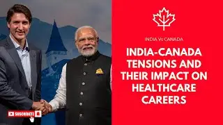 The Ripple Effect: India-Canada Tensions Impacting Healthcare Careers 🌏✈️