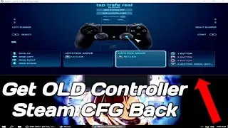 How to Get OLD Steam Controller CFG Layout Back Working Fix 2023