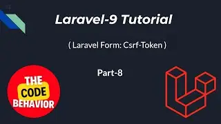 Laravel Form  | Csrf Token in Laravel | Get Value in Laravel Form | Laravel Tutorial | Part-8