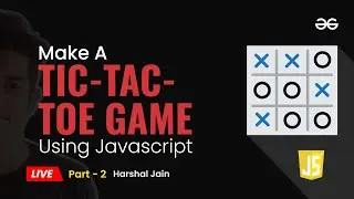 Build a Tic-Tac-Toe Game using JavaScript ( part - 2 ) | JavaScript Projects Beginner to Advanced