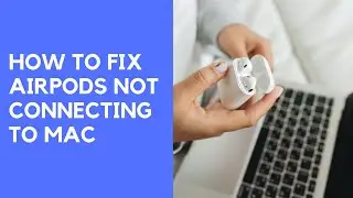 How to fix airpods not connecting to Mac - SMC & NVRAM RESET
