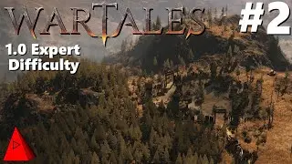 Hostile? Prepare to get Stabbed - Wartales 1.0 Expert - D&D in Vertruse - Let's Play #2 Full Release