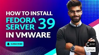 How to install Fedora Server 39 in VMWare
