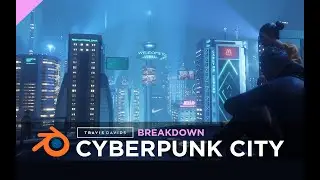 Blender & Eevee - How I Created A Cyberpunk City
