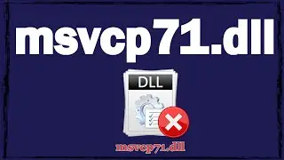 Решаем проблему отсутствия файла msvcp71.dll