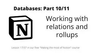 Making the most of Notion: Databases: Working with relations and rollups