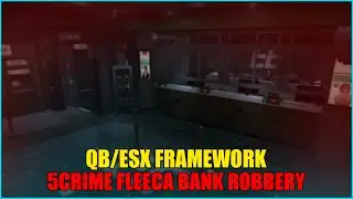 [QB/ESX] 5CRIME Fleeca Bank Robbery | Fivem Roleplay Script | Latest 2024 Tutorial