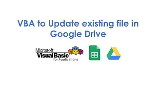 VBA to Update existing file in Google Drive
