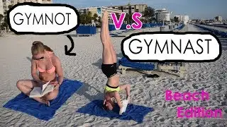 Gymnot VS Gymnast at the Beach