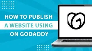 How To Publish A Website Using GoDaddy-2023