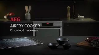 AirFry - Master the texture of fried food, without oil, AEG, Cooker
