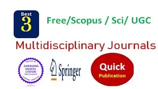 Scopus Fast Publication Multidisciplinary Journals || Sci Indexed Journals