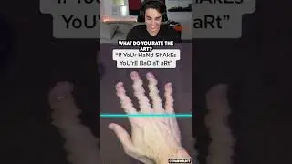If YoUr HaNd ShAkEs YoU SuCk At ArT