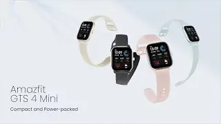Amazfit GTS 4 Mini | Compact and Power-packed