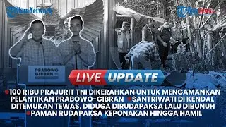 🔴100 RIBU TNI AMANKAN PELANTIKAN PRABOWO GIBRAN, Live Update Siang, Jumat 18 Oktober 2024